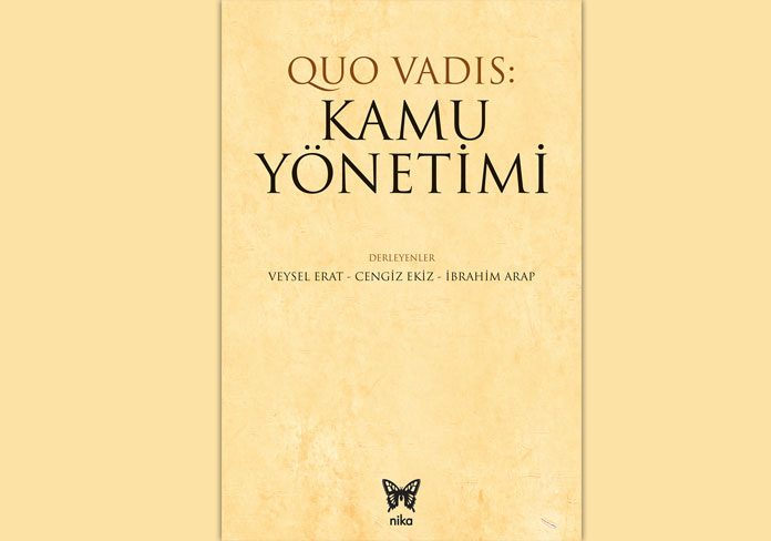 “Quo Vadis: Kamu Yönetimi” Bir Kitap İncelemesi: